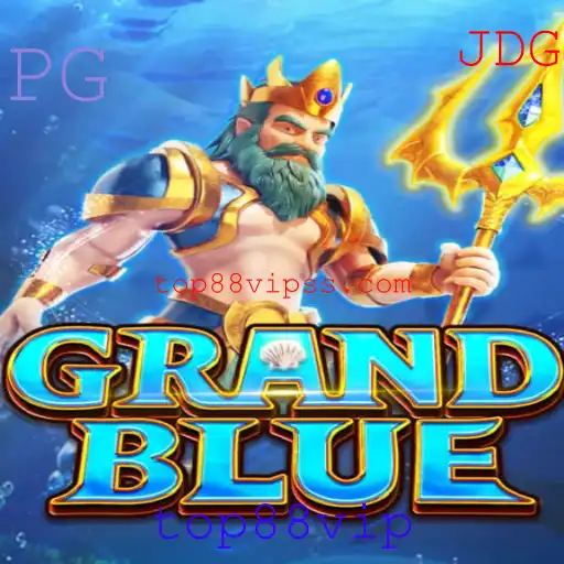 Descubra o Mundo de GRANDBLUE: Aventura e Estratégia com top88vip